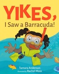 Cover: Yikes, I Saw A Barracuda! - Atmosphere Press