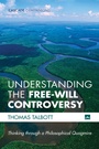 Cover: Understanding the Free-Will Controversy - Wipf and Stock Publishers
