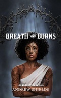 Cover: Breath and Burns - Shields Up! Publishing