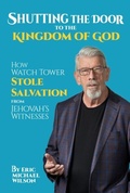 Cover: Shutting the Door to the Kingdom of God - Good News Association