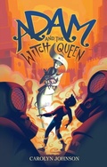 Cover: Adam and the Witch Queen - Distributed By Ingram Spark
