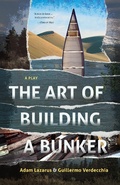 Cover: The Art of Building a Bunker - Talonbooks