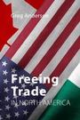 Cover: Freeing Trade in North America - Agenda Publishing