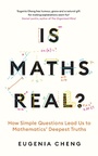Cover: Is Maths Real? - Profile Books Ltd