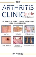 Cover: Arthritis Clinic Guide for Beginners - Dr. Plumley