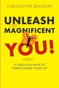 Cover: Unleash The Magnificent You! - Distributed By Ingram Spark