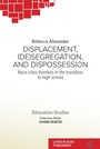 Cover: Displacement, (De)segregation, and Dispossession - Lived Places Publishing
