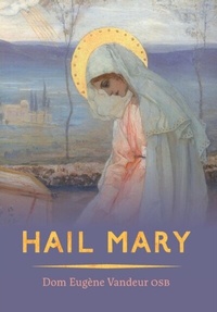 Abbildung von: Hail Mary - The Cenacle Press at Silverstream Priory