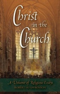 Cover: Christ in the Church - The Cenacle Press at Silverstream Priory
