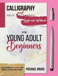 Abbildung von: Calligraphy and hand Lettering Guide and workbook for young Adult Beginners - Suaho Print