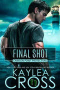 Cover: Final Shot (Crimson Point Protectors Series, #6) - Kaylea Cross Inc.