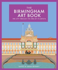 Abbildung von: The Birmingham Art Book - Bloomsbury eBooks UK