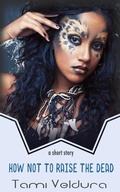 Cover: How Not To Raise The Dead: A Bone Witch Short Story (The Bone Witch, #2) - Story Prism Studios