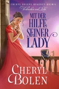 Cover: Mit der Hilfe seiner Lady (Im Auftrag des Regenten, #1) - Im Auftrag des Regenten