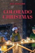 Cover: Colorado Christmas - Authors' Tranquility Press