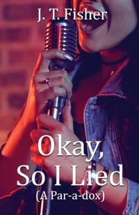 Abbildung von: Okay, So I Lied! - Authors' Tranquility Press