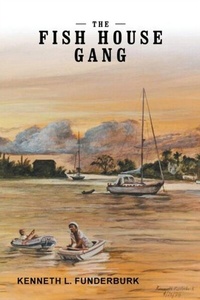 Abbildung von: The Fish House Gang - Authors' Tranquility Press