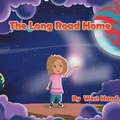 Cover: The Long Road Home - MainSpring Books