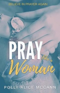 Enlarge image Cover: Pray Like a Woman - Light Shine Books