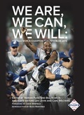 Cover: We Are, We Can, We Will - Society for American Baseball Research