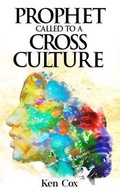 Cover: Prophet Called to a Cross Culture - Rejoice Essential Publishing