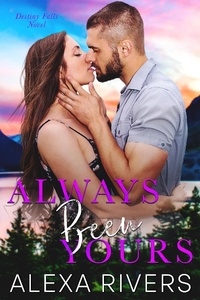 Enlarge image Cover: Always Been Yours - Alexa Rivers