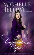 Cover: A Captivating Caper (The Scandalous Spinsters, #2) - Michelle Helliwell