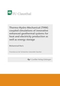 Cover: Thermo-Hydro-Mechanical (THM) coupled simulations of innovative enhanced geothermal systems for heat and electricity production as well as energy storage - Cuvillier Verlag eBooks