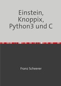 Cover: Einstein, Knoppix, Python3 und C - epubli