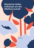Cover: N&uuml;tzliche Helfer imKampf um die Weltherrschaft - Auf nach Eurasien