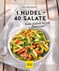 Cover: 1 Nudel - 40 Salate - Gr&auml;fe und Unzer