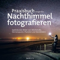Abbildung von: Praxisbuch Nachthimmel fotografieren - dpunkt
