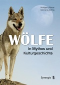 Cover: W&ouml;lfe in Mythos und Kulturgeschichte - SYNERGIA-Verlag