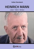 Cover: Heinrich Mann - Leben, Werk, Wirken - EDITION digital