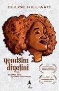 Cover: Yemisim Diyetini ve Kalcamin Bana S&ouml;yledigi Diger Her Sey - A7 Kitap