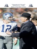Cover: "America's Team" History of the Dallas Cowboys (NFL Series, #1) - Steve's Football Bible LLC