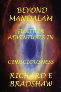 Cover: Beyond Mandalam: Further Adventures in Consciousness (Mandalam Adventures, #2) - Richard Bradshaw