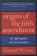 Cover: Origins of the Fifth Amendment: The Right Against Self-Incrimination - Leonard W. Levy