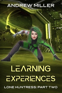 Enlarge image Cover: Learning Experiences (Lone Huntress, #1) - Lone Huntress