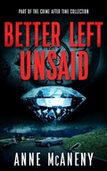 Cover: Better Left Unsaid (Crime After Time Collection) - Crime After Time Collection