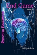 Cover: End Game (Disrupted Equilibrium, #1) - Disrupted Equilibrium