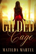 Cover: Gilded Cage - Matilda Martel