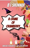 Cover: A Crime of Cranberry (Marcall's Breakfast Cafe Paranormal Cozy Mystery) - Marcall's Breakfast Cafe Paranormal Cozy Mystery