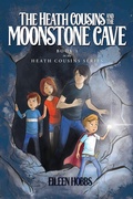 Cover: The Heath Cousins and the Moonstone Cave - Patsy Eileen Wilson