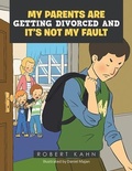 Cover: My Parents Are Getting Divorced And It's Not My Fault - Gotham Books