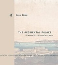 Cover: The Accidental Palace - Pennsylvania State University Press