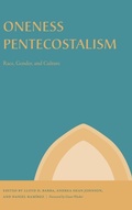 Cover: Oneness Pentecostalism - Pennsylvania State University Press
