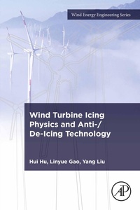 Enlarge image Cover: Wind Turbine Icing Physics and Anti-/De-Icing Technology - Academic Press
