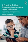 Cover: A Practical Guide to Educating Learners with Down Syndrome - Routledge