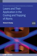 Cover: Lasers and Their Application in the Cooling and Trapping of Atoms (Second Edition) - Institute of Physics Publishing
